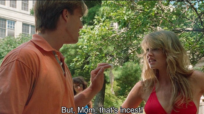 But, Mom, that's incest!