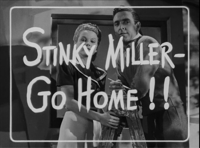 Stinky Miller—Go Home!!