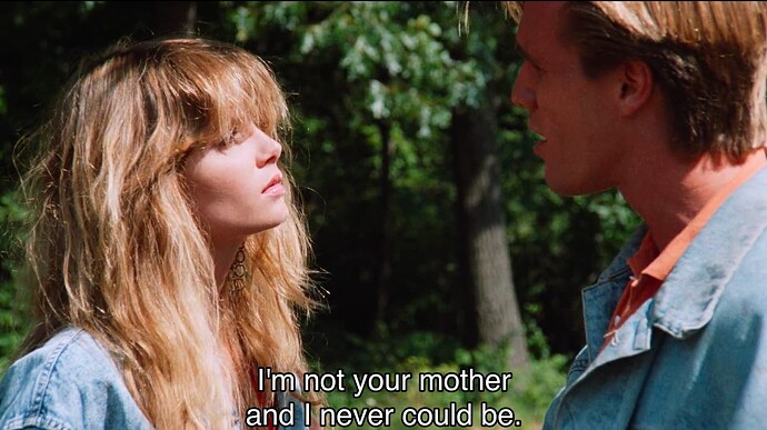 I'm not your mother and I never could be.